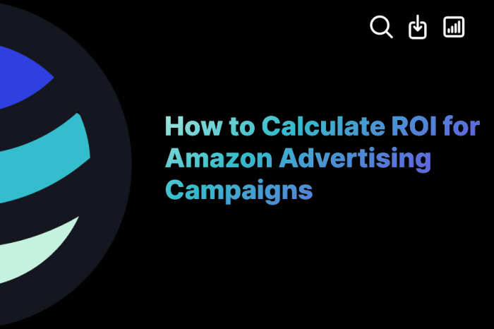 6 steps to optimize your amazon ad campaigns for maximum roi