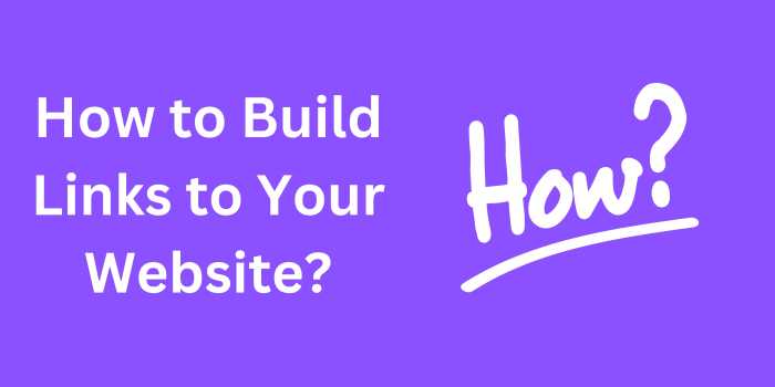 How to build links to your website