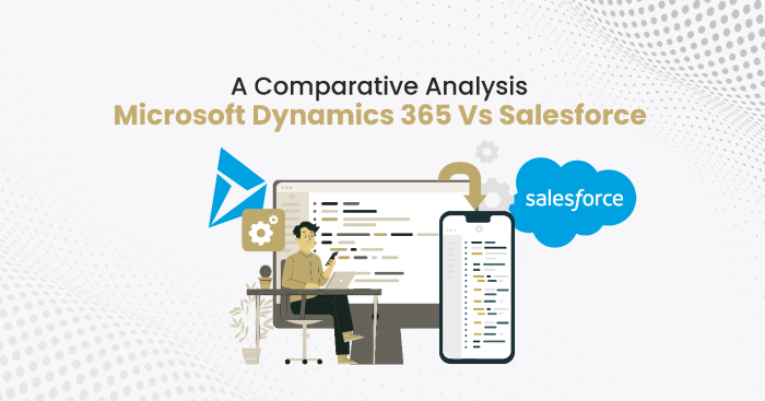 An extensive comparison to reveal the perfect crm solution salesforce versus microsoft
