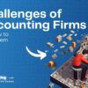 The top 5 business challenges for accounting financial services firms