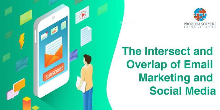 How to integrate email marketing with your social media efforts