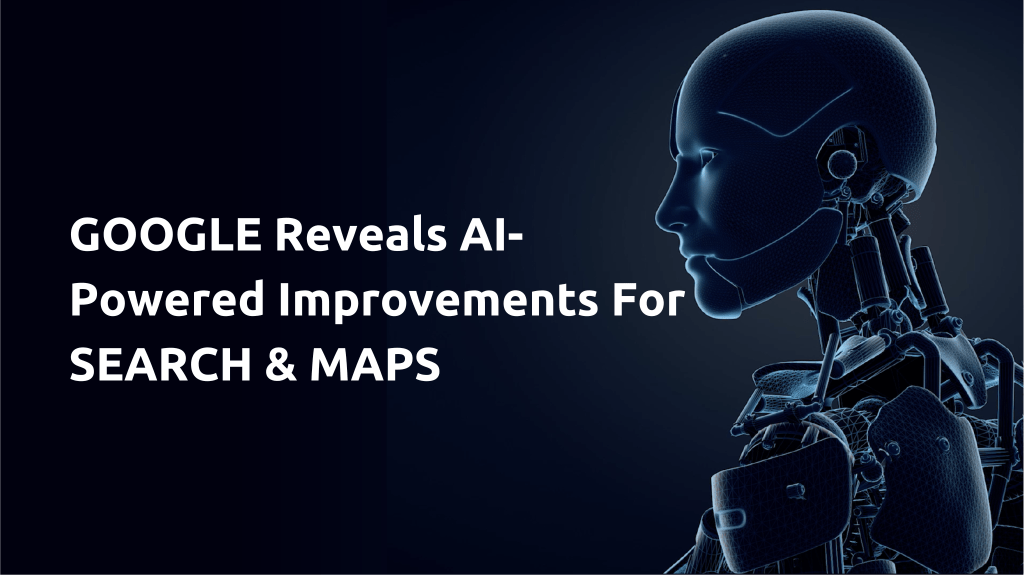 Google rolls out ai powered travel updates for search maps