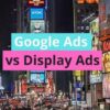 Display ads vs discovery ads