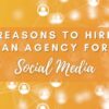 5 reasons you should hire an agency for paid social management with infographic