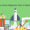 How to reduce time to first byte ttfb in wordpress