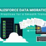 Data migration in salesforce ensuring seamless transitions