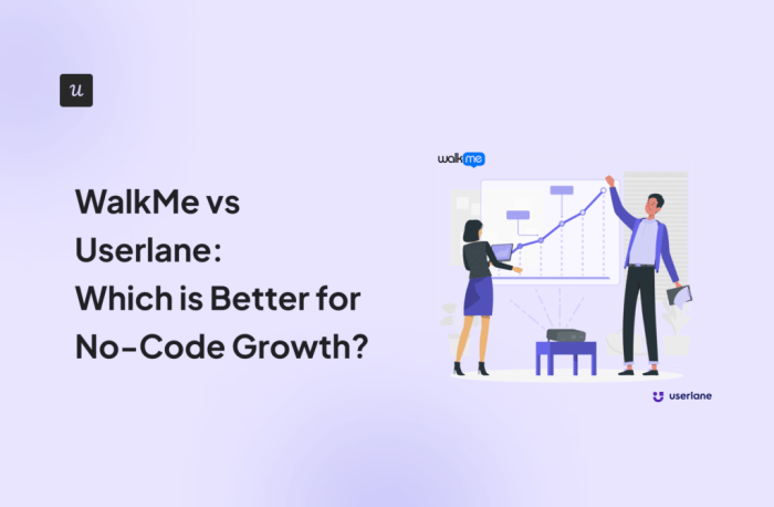 Walkme vs userlane vs userpilot which is the top choice for your user onboarding strategy