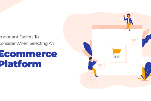 Key factors when selecting the right ecommerce platform