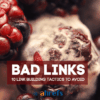 Avoid these types of bad links