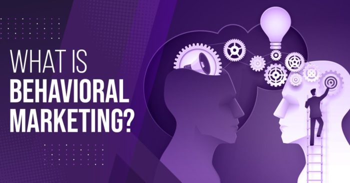 7 ways to put behavioral marketing to work starting now