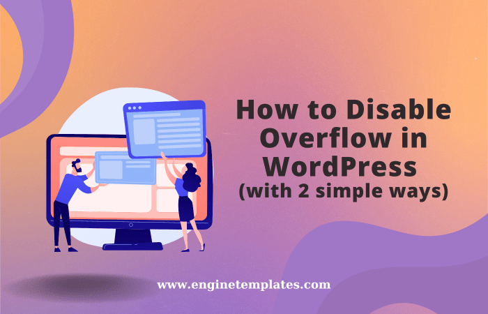 How to Disable Overflow in WordPress with 2 simple ways - Engine Templates How to disable overflow in wordpress