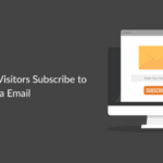 15 quick tips to persuade visitors to subscribe to your email list