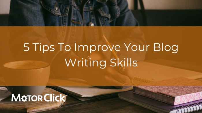 Skills improve writing blog How writers improve blogging skills