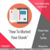 How to write produce market distribute your awesome ebook