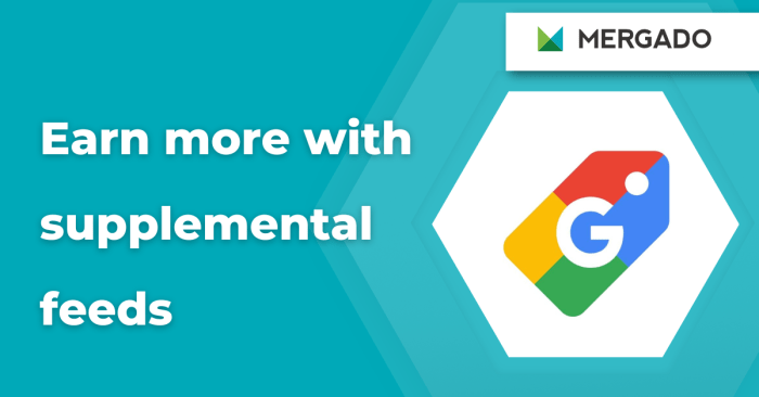 How to use google shopping supplemental feeds