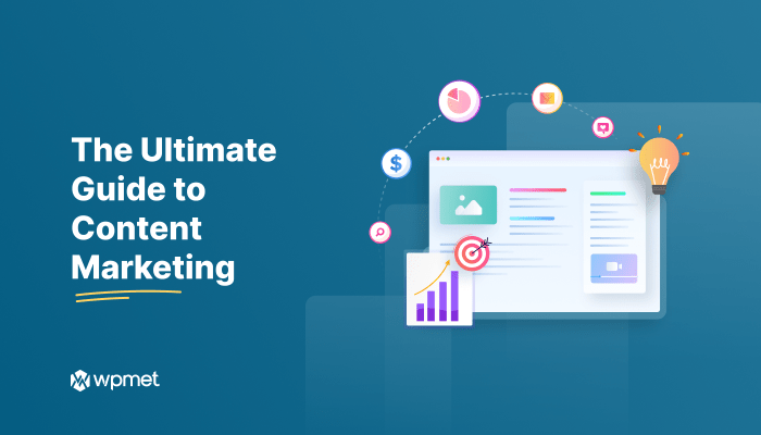 The Ultimate Guide to Content Marketing Strategy- Wpmet Content marketing strategy guide