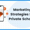 Why private schools need social media marketing