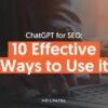 How chatgpt can enhance your seo performance