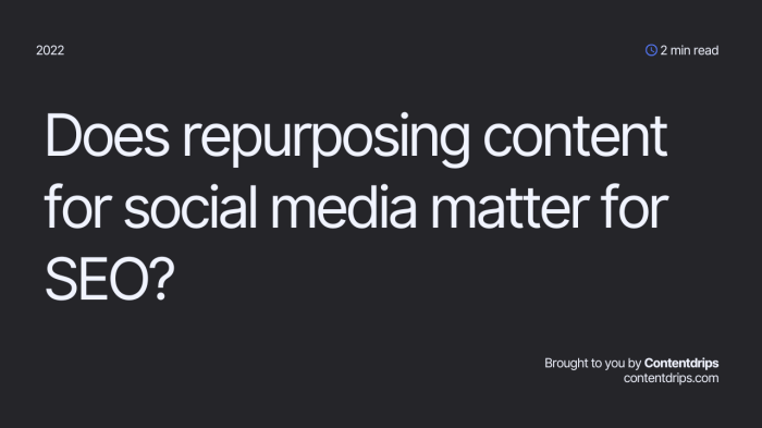 Repurposing content for seo when how and why do it