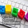 Content syndication what it is and how to do it