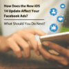 What does the ios 14 update mean for facebook advertisers with infographics